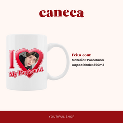 CANECA I LOVE MY BOYFRIEND - comprar online