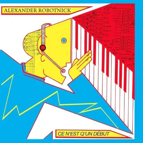 Alexander Robotnick - Ce N'Est Q'Un Début