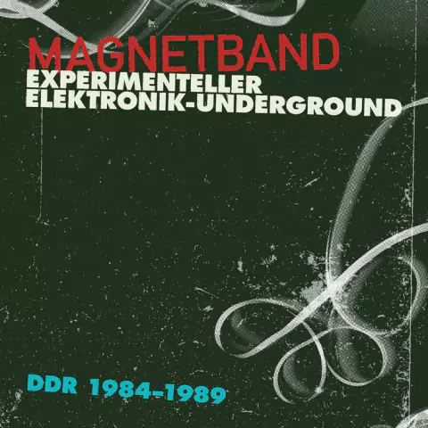 VA - Magnetband (Experimenteller Elektronik-Underground DDR 1984-1989)