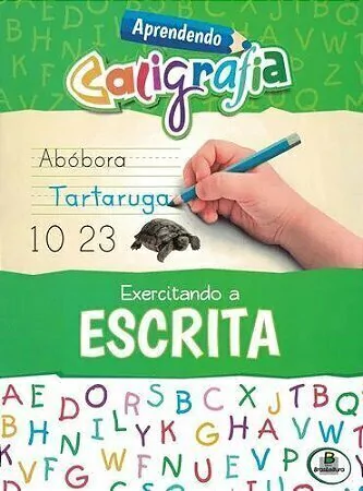 Aprendendo Caligrafia - Exercitando A Escrita - Brasileitura.