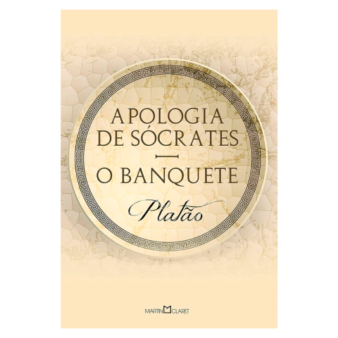 Apologia de Sócrates - O Banquete - Platão - Martin Claret