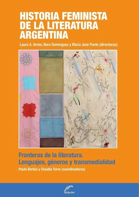 HISTORIA FEMINISTA DE LA LITERATURA ARGENTINA FRONTERAS DE LA LITERATURA