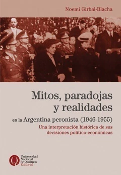 MITOS, PARADOJAS Y REALIDADES EN LA ARGENTINA PERONISTA (1º reimp/2011)