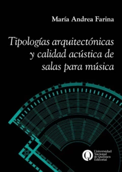 TIPOLOGÍAS ARQUITECTÓNICAS Y CALIDAD ACÚSTICA DE SALAS PARA MÚSICA