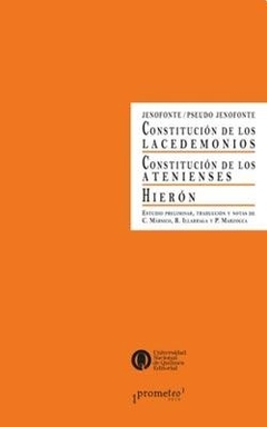 CONSTITUCIÓN DE LOS LACEDEMONIOS, LA, HIERÓN Y LA CONSTITUCIÓN DE LOS ATENIENSES