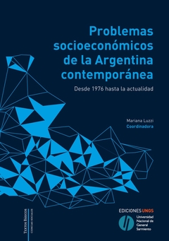 Problemas socioeconómicos de la Argentina contemporánea