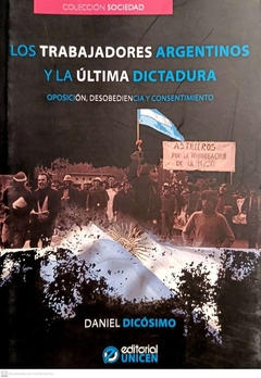 Los trabajadores y la última dictadura
