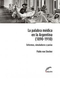 La palabra medica en Argentina (1890 - 1910)