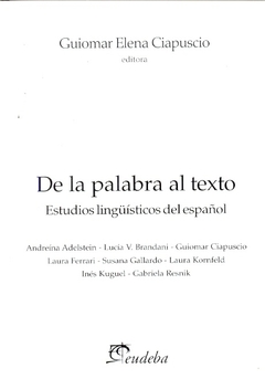 DE LA PALABRA AL TEXTO. ESTUDIOS LINGISTICOS