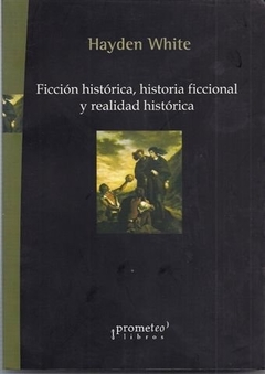 Ficción hostórica, historia ficcional y realidad histórica