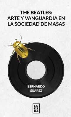 THE BEATLES ARTE Y VANGUARDIA EN LA SOCIEDAD DE MASAS
