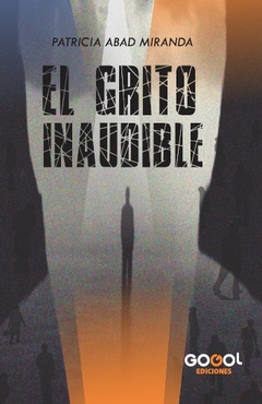 GRITO INAUDIBLE, EL