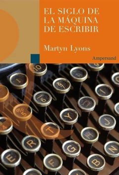 SIGLO DE LA MAQUINA DE ESCRIBIR, EL
