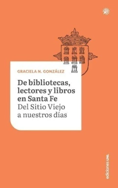 De bibliotecas, lectores y libros de Santa Fe