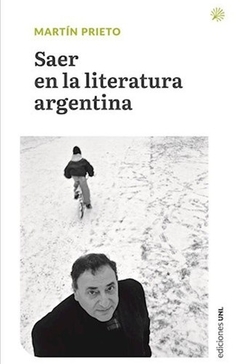 SAER EN LA LITERATURA ARGENTINA