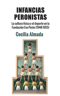 INFANCIAS PERONISTAS. LA EDUCA