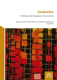 Desbordes. Políticas del lenguaje y la creación