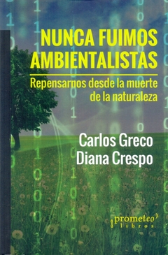 NUNCA FUIMOS AMBIENTALISTAS