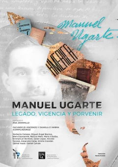 MANUEL UGARTE LEGADO VIOLENCIA Y PORVENIR