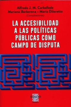 LA ACCESIBILIDAD A LAS POLITICAS PUBLICAS COMO CAMPO DE DISPUTA