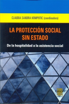 LA PROTECCION SOCIAL SIN ESTADO