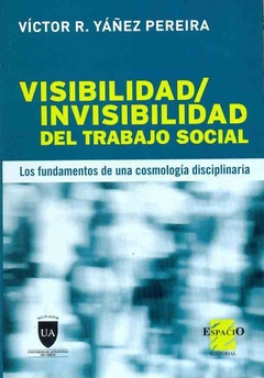 VISIBILIDAD INVISIBILIDAD DEL TRABAJO SOCIAL