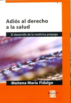 ADIOS AL DERECHO A LA SALUD