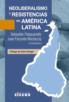 NEOLIBERALISMO Y RESISTENCIAS EN AMERICA LATINA