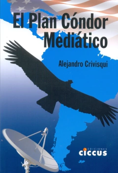 EL PLAN CONDOR MEDIATICO