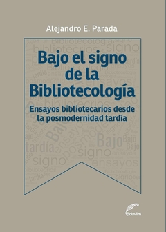 BAJO EL SIGNO DE LA BIBLIOTECOLOGIA
