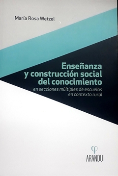 ENSEÑANZA Y CONSTRUCCION SOCIAL DEL CONOCIMIENTO