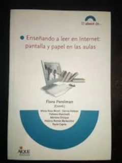 ENSEÑANDO A LEER EN INTERNET PANTALLA Y PAPEL EN LAS AULAS