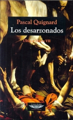 LOS DESARZONADOS