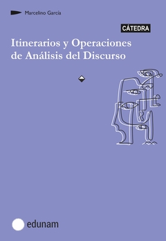 ITINERARIOS Y OPERACIONES DE ANALISIS DEL DISCURSO