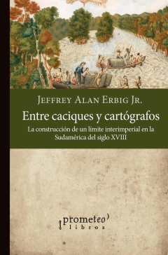 ENTRE CACIQUES Y CARTOGRAFOS