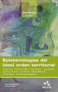 Epistemología del (des) orden territorial