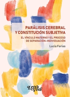 PARALISIS CEREBRAL Y CONSTITUCION SUBJETIVA