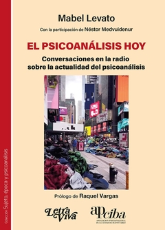 PSICOANALISIS HOY CONVERSACIONES EN LA RADIO SOBRE LA ACTUALIDAD DEL PSICOANALISIS