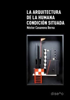 LA ARQUITECTURA DE LA HUMANA CONDICION SITUADA