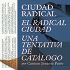 CIUDAD RADICAL EL RADICAL CIUDAD UNA TENTATIVA DE CATALOGO