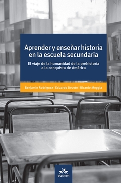 Aprender y enseñar historia en la escuela secundaria