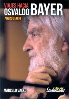 VIAJES HACIA OSVALDO BAYER