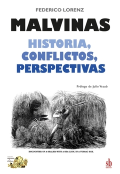 MALVINAS HISTORIA, CONFLICTOS PERSPECTIVAS