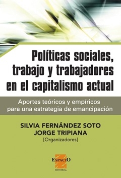 POLITICAS SOCIALES, TRABAJO Y TRABAJADORES EN EL CAPITALISMO ACTUAL