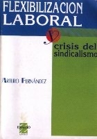 FLEXIBILIZACION LABORAL Y CRISIS DEL SINDICALISMO