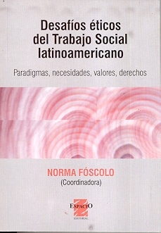 DESAFIOS ETICOS DEL TRABAJO SOCIAL LATINOAMERICANO