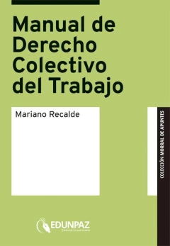 MANUAL DE DERECHO COLECTIVO DEL TRABAJO