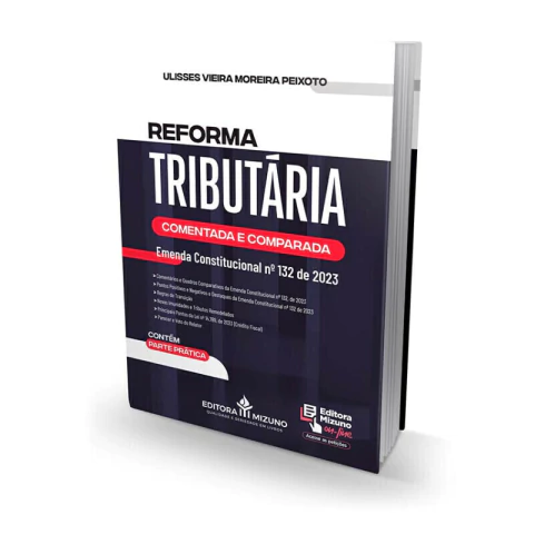 Reforma Tributária Comentada e Comparada - EC nº 132 de 2023 (2024)