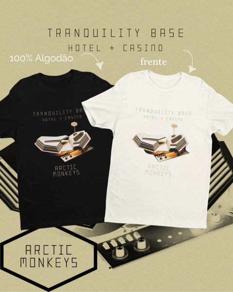 CAMISETA ARCTIC MONKEYS TRANQUILITY BASE HOTEL + CASINO [ALGODÃO]