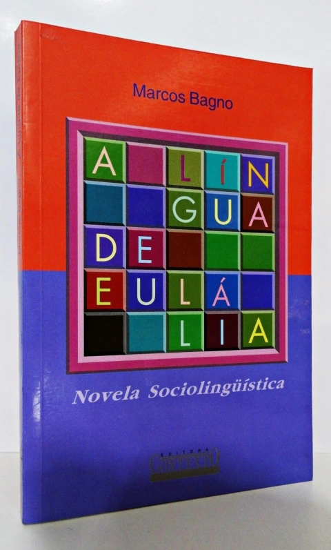 A Língua de Eulália - Marcos Bagno - Editora Contexto